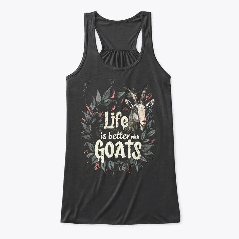 Life is Better with Goats